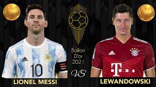 Ballon d'or 2021 Lionel Messi vs Lewandowski | Ballon d'or