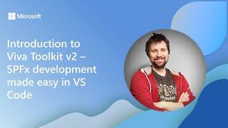 Introduction to Viva Toolkit v2 – SPFx development made easy in VS Code
