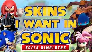 Character Skins I Want In Sonic Speed Simulator!!