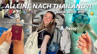ich fliege ALLEINE nach Thailand  | urlaubsvorbereitungen, pack with me & reise ️