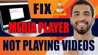 How to Fix VLC Media Player NOT Playing Videos or Not Working (2024)