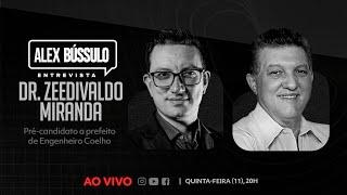 AO VIVO: Alex Bússulo entrevista Dr. Zeedivaldo Miranda