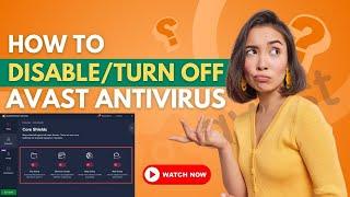 How to Disable/Turn Off Avast Antivirus? | Antivirus Tales