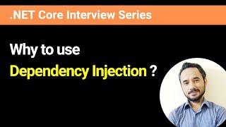 Why to use Dependency Injection?