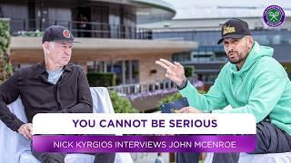 "You cannot be serious" | Nick Kyrgios interviews John McEnroe | Wimbledon 2024