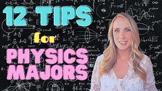 12 Tips for Physics Major Success!