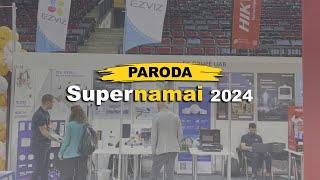 Paroda Supernamai 2024 - Klaipėda. Inovacijos bei naujienos rinkoje