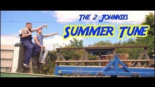 The 2 Johnnies - Summer Tune