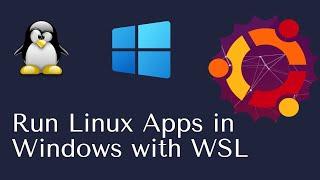 How to Run Linux Apps in Windows 10 With WSL 2