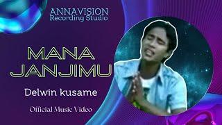 DELWIN KUSAME - MANA JANJIMU II Lagu Wayase Terbaru 2024 II Official Music Video