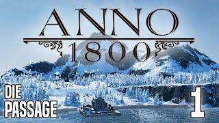 ANNO 1800 - Die Passage [DLC] | #1 | Ab in die Arktis!