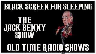 Black screen Jack benny Show comedy old time radio shows all night long