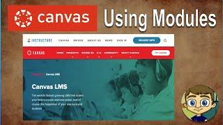 Canvas LMS Tutorial - Using Modules to Build a Course