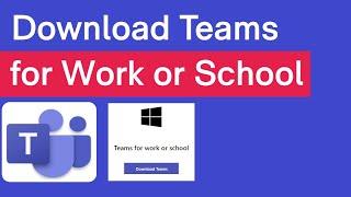 How to Download Microsoft Teams for Work or School | Download Microsoft Teams On Laptop For School