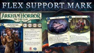 Flex Support Mark Harrigan - An Arkham Horror Investigator Deck Tech