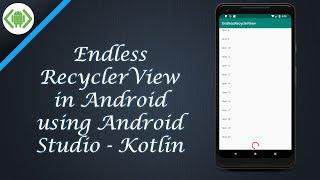 Endless RecyclerView in Android using Android Studio - Kotlin