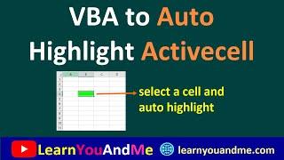 Auto highlight Active cell VBA | Highlight activecell VBA in Excel