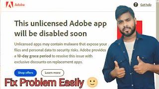 This Unlicensed Adobe App will be disabled soon Fix Problem || Adobe Photoshop Problem Fixed