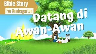 K-B-Q3-13- Bible Story for Kindergarten | Datang di Awan-awan