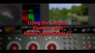 Using the Tangent Element Colorist Control Surface with Adobe SpeedGrade CC