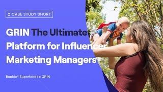 GRIN: The Ultimate Platform for Influencer Marketing Managers