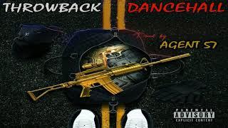 THROWBACK DANCEHALL MIX(clean) | AGENT57