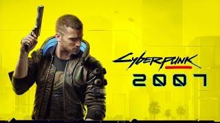 Cyberpunk 2077 But it came out in 2007 | Cyberpunk 2007