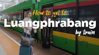 How to Get to Luang Prabang from Vientiane by Train | Tickets, Costs & Travel Tips!