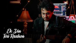 Ek Din Teri Raahon Mein | Pralay Halder | New Cover Song | Dm Studio