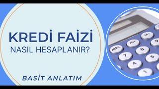 Faiz Nasıl Hesaplanır? Kredi Hesaplama Mantığı Basit Anlatım