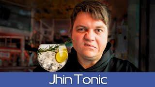 Jhin Tonic