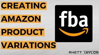 HOW TO CREATE AN AMAZON PRODUCT VARIATION - Parent & Child Listings Nonactive & Active! [2020]