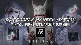 DJ BEGGIN X MY NECK MY BACK JEDAG JEDUG SLOW REMIX TIKTOK VIRAL (Apri Rmx)