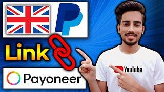 How To Link UK PayPal Account To Payoneer 2024 | Withdraw PayPal Funds