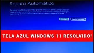 Tela azul Windows 11 RESOLVIDO!