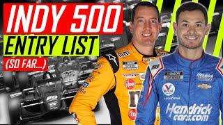 Indy 500 ENTRY LIST - 2023 - Talking Kyle Larson, Kyle Busch and More!