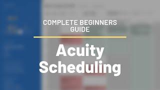 Acuity Scheduling Tutorial | Full Beginners Guide (2019)