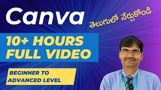 Canva 10+ Hours Full Course Video in Telugu - Canva Tutorial in Telugu -Beginner & Advanced Level