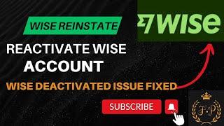 HOW TO REINSTATE WISE DEACTIVATED ACCOUNT | How To Reopen WISE Account | Wise account Reactivated