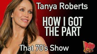 Tanya Roberts   How I Got The Part   That 70's Show