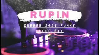 Rupin Summer 2021 Funky House Mix