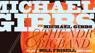 Michael Gibbs & the NDR Bigband [ft. Bill Frisell] - On The Lookout/Far Away