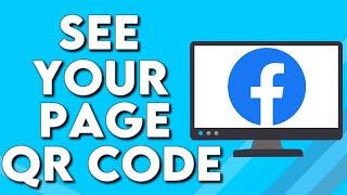 How To Find And See Your Facebook Page QR Code 2024