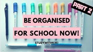 14 HACKS to ORGANIZE your LIFE for SCHOOL | PART 2 | StudyWithKiki