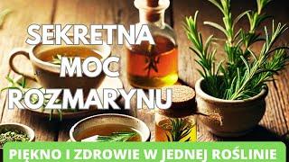 Sekretna moc rozmarynu. Piękno i zdrowie w jednej roślinie #zioła #rozmaryn