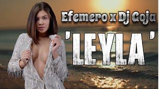 Efemero x Dj Goja - Leyla (Original Mix) • 4K Video Ultra HD