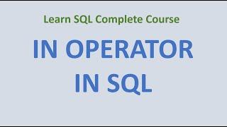 48. How to Use The IN Operator SQL