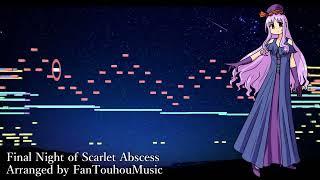 [Touhou Style Arrangement] Final Night of Scarlet Abscess