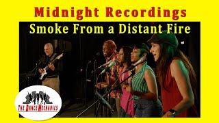 Smoke From a Distant Fire - Midnight Recordings - The Dance Mechanics