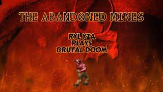 BRUTAL DOOM / THE ABANDONED MINES / OMG RYL YZA PLAYS FPS !